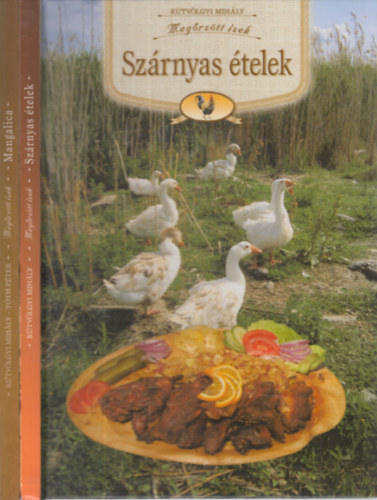 Kútvölgyi Mihály-Tóth Péter - 2 db. Megőrzött ízek (Szárnyas ételek + Mangalica)