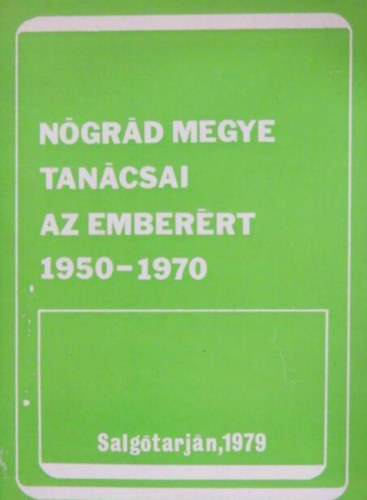 Leblancn� Kelemen M�ria  Schneider Mikl�s (szer) - N�gr�d megye tan�csai az ember�rt