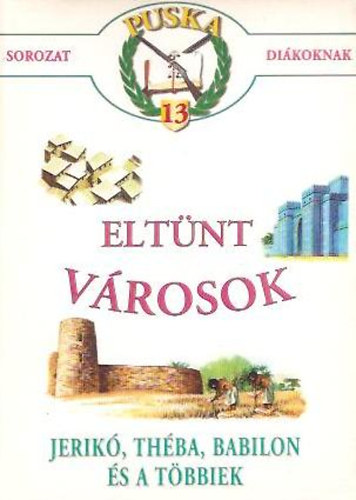 Eltnt vrosok (Puska sorozat dikoknak 13.)