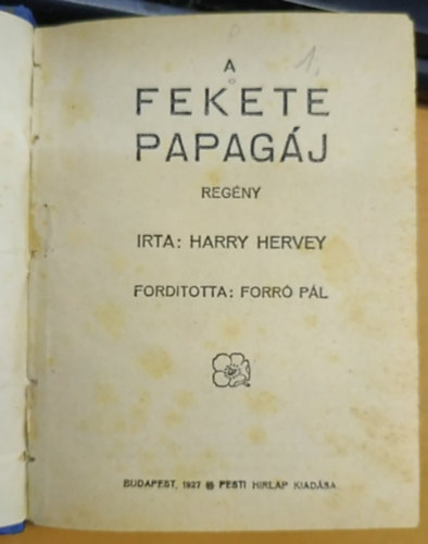 Harry Hervey - A fekete papag�j