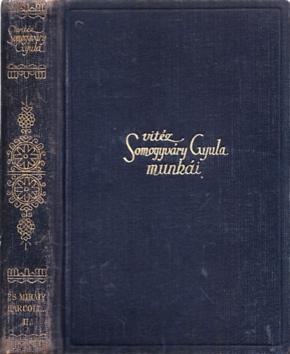 vit�z Somogyv�ry Gyula - �s Mih�ly harcolt... II.