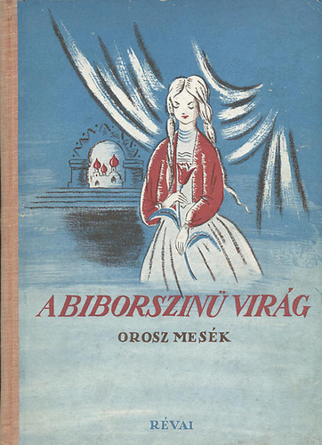 Orosz rk mesi - A bborszn virg