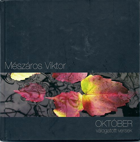 M�sz�ros Viktor - Okt�ber -  v�logatott versek /M�sz�ros Viktor