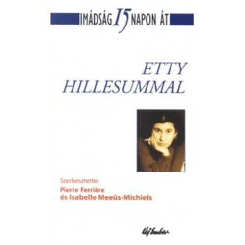 Pierre Ferri�re �s Isabelle Meeus-Michiels - Etty Hillesummal