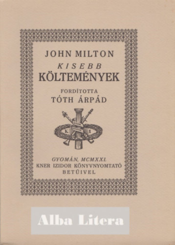 T�th �rp�d  (ford.) - John Milton: Kisebb k�ltem�nyek (Reprint)