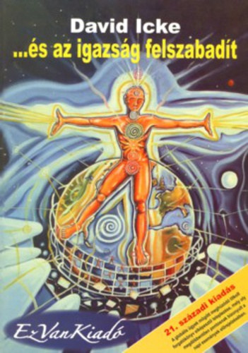 David Icke - ...és az igazság felszabadít