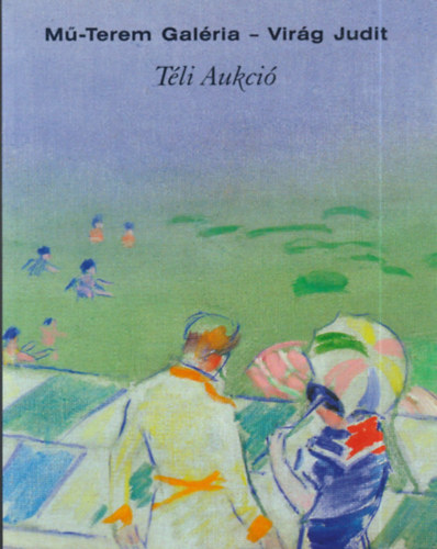 Virg Judit Galria s Aukcishz: 18. Tli aukci (2004. december 13.)