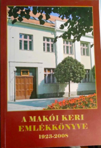 A Maki Keri Emlkknyve 1923-2008