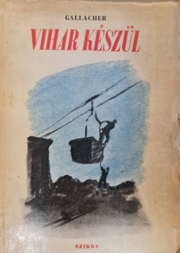 William Gallacher - Vihar kszl-visszaemlkezs a brit munkssg harcaira
