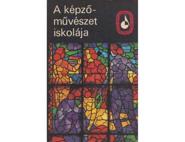 Ferenczy Bni Sznyi Istvn Molnr C. Pl Elekfy Jen Varga Nndor Lajos Szobotka Imre - A kpzmvszet iskolja I. A FESTSZET, GRAFIKA, SZOBRSZAT TECHNIKAI ELJRSAI