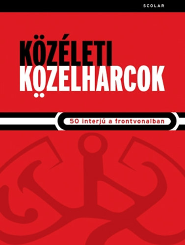 Kar�csony �gnes - K�z�leti k�zelharcok - 50 interj� a frontvonalban