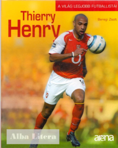 Beregi Zsolt - Thierry Henry - A vil�g legjobb futballist�i
