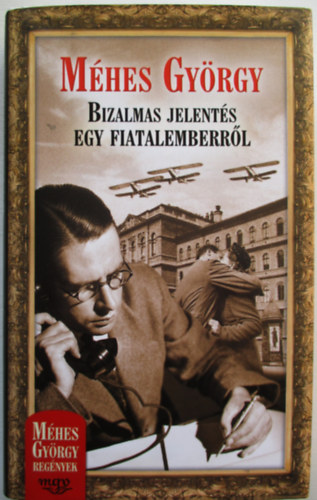 Mhes Gyrgy - Bizalmas jelents egy fiatalemberrl