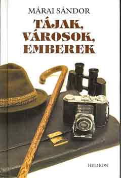 M�rai S�ndor - T�jak, v�rosok, emberek