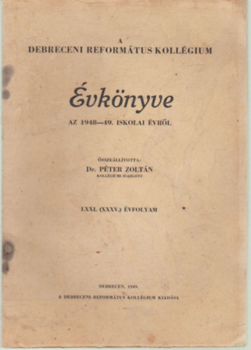 Dr. Zoltn Pter - A Debreceni Reformtus Kollgium vknyve az 1948-49. iskolai vrl