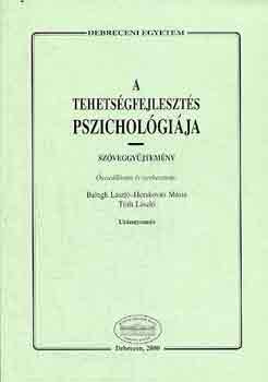Balogh-Herskovits-Tth - A tehetsgfejleszts pszicholgija (szveggyjtemny)