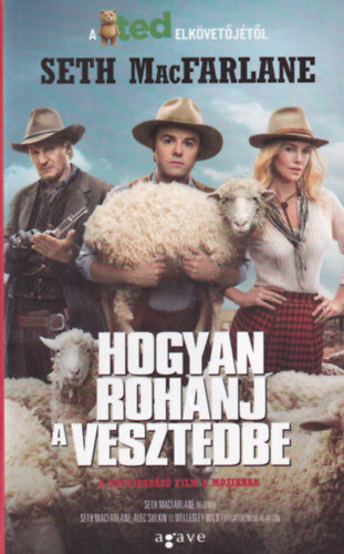 Seth MacFarlane - Hogyan rohanj a vesztedbe
