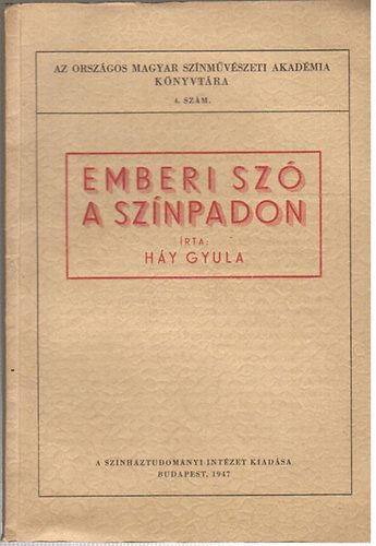 Háy Gyula - Emberi szó a színpadon