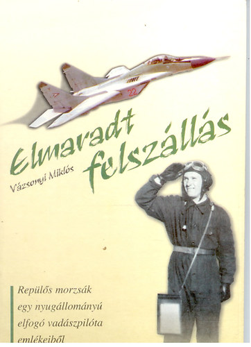 Vzsonyi Mikls - Elmaradt felszlls