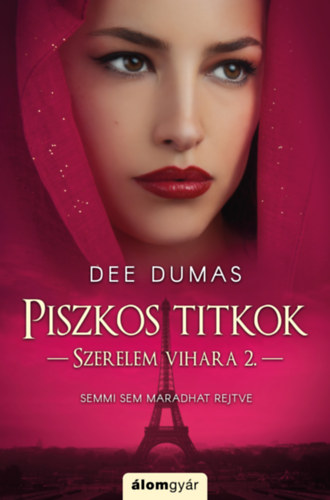 Dumas Dee - Piszkos titkok - Szerelem vihara 2.