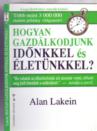 Ford�totta: Doubravszky S�ndor Alan Lakein - Hogyan gazd�lkodjunk id�nkkel �s �let�nkkel? (Kulcs K�nyvek - M�sodik, �tszerkesztett kiad�s)