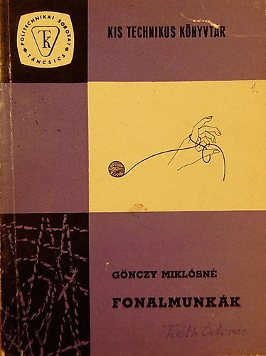 G�nczy Mikl�sn� - Fonalmunk�k