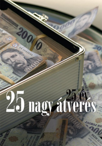 Szakonyi Pter  (szerk.) - 25 v, 25 nagy tvers