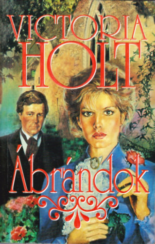 Victoria Holt - Ábrándok