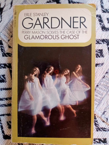 Erle Stanley Gardner - The Case of the Glamorous Ghost (Az elbvl ksrtet esete - eredeti nyelven)
