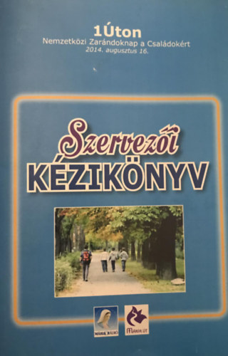 M�ria �t K�zhaszn� Egyes�let - Szervez�i k�zik�nyv
