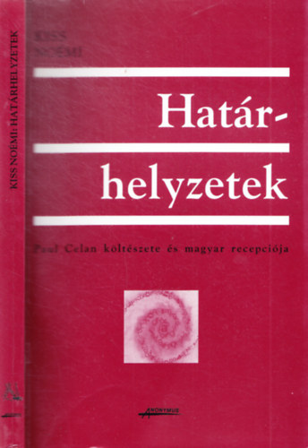 Kiss Nomi - Hatrhelyzetek (Paul Celan kltszete s magyar recepcija)