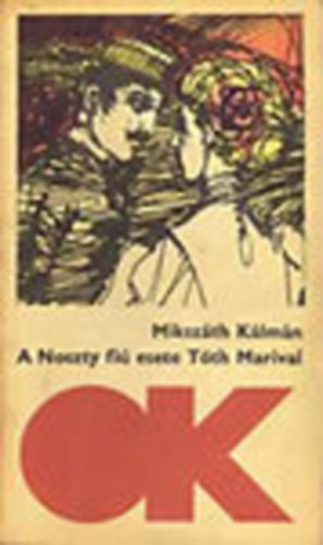 Miszáth Kálmán - A Noszty fiú esete Tóth Marival (olcsó könyvtár)