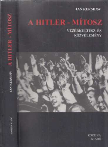 Ian Kershaw - A Hitler-mtosz