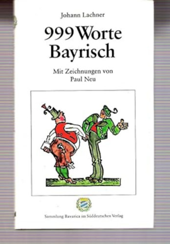 Johann Lachner - 999 Worte Bayrisch