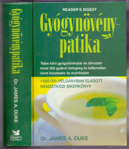 Dr. James A. Duke - Gygynvnypatika (Green Pharmacy - Teljes kr gygynvnytr s tmutat)