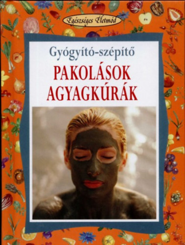 Erasmo Buzzacchi - Gygyt-szpt pakolsok, agyagkrk (Egszsges letmd)