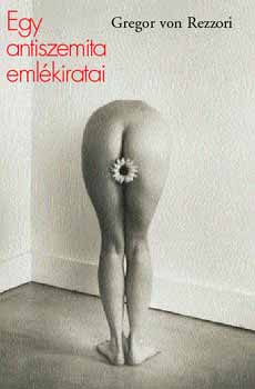 Gregor von Rezzori - Egy antiszemita eml�kiratai