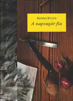 Irving Stone - A napsug�r fia
