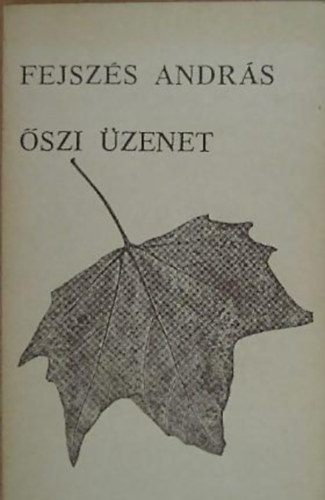 Fejszs Andrs - szi zenet