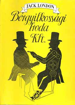 Jack London - Bérgyilkossági Iroda Kft.