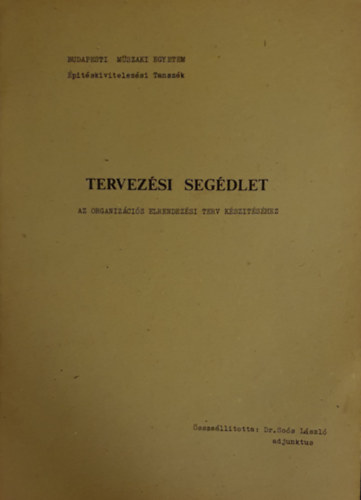 Dr. Sos Lszl - Tervezsi segdlet - Az organizcis elrendezsi terv ksztshez