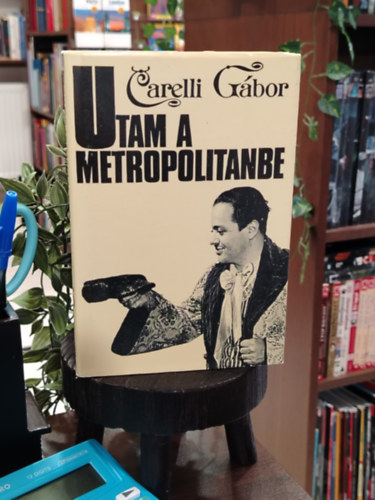 Carelli G�bor - Utam a Metropolitanbe