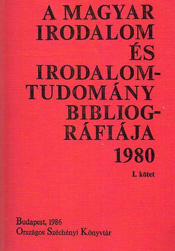 Lichtmann Tams - A magyar irodalom s irodalomtudomny bibliogrfijac1980 I-II.