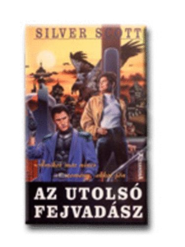 Silver Scott - Az utols fejvadsz