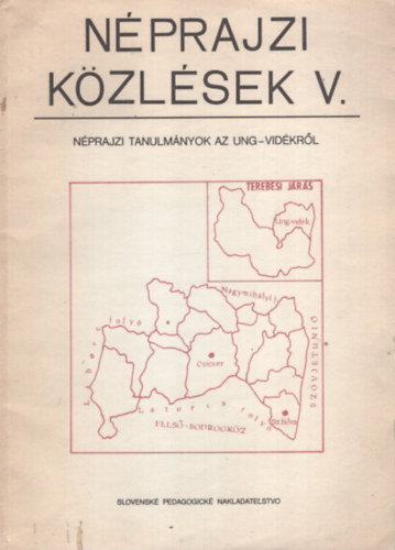Nprajzi kzlsek V. Nprajzi tanulmnyok az Ung-vidkrl