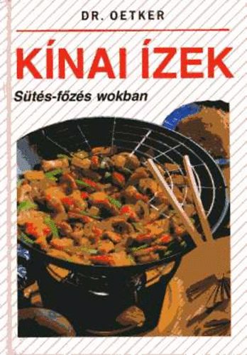 Dr. Oetker - Kínai ízek - Sütés-főzés wokban