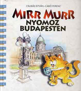 Csuks Istvn-Cak Ferenc - Mirr Murr nyomoz Budapesten