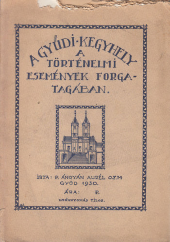 P. ngyn Aurl - A gydi kegyhely - A trtnelmi esemnyek fogatagban