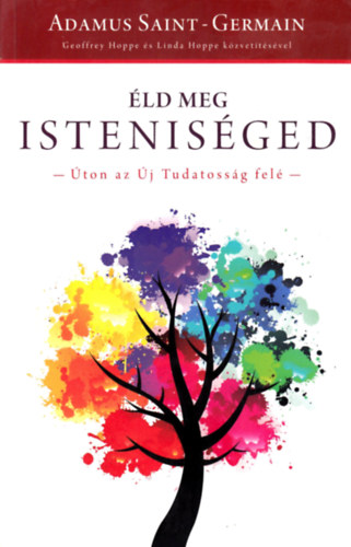 Adamus Saint-Germain - �ld meg istenis�ged