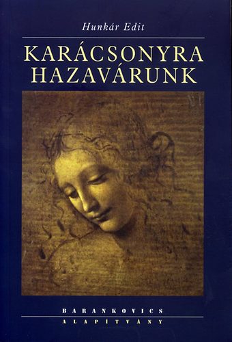 Hunkár Edit - Karácsonyra hazavárunk